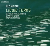 Estonian Philharmonic Chamber Choir & Tallinn Chamber Choir - Liquid Turns (Super Audio CD)