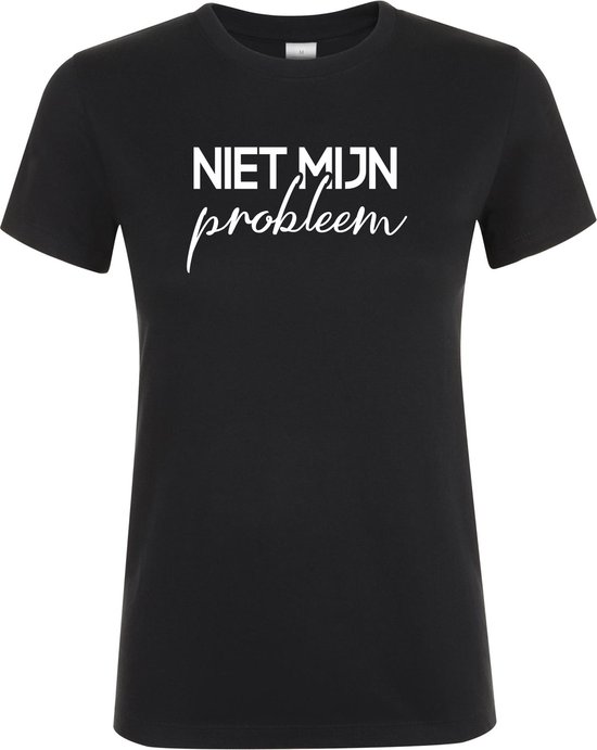 Klere-Zooi - Niet Mijn Probleem - Zwart Dames T-Shirt - XXL