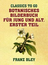 Classics To Go - Botanisches Bilderbuch für Jung und Alt