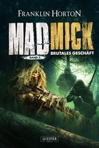 Mad Mick 3 - MAD MICK - BRUTALES GESCHÄFT