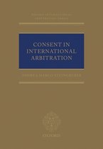 Oxford International Arbitration Series - Consent in International Arbitration