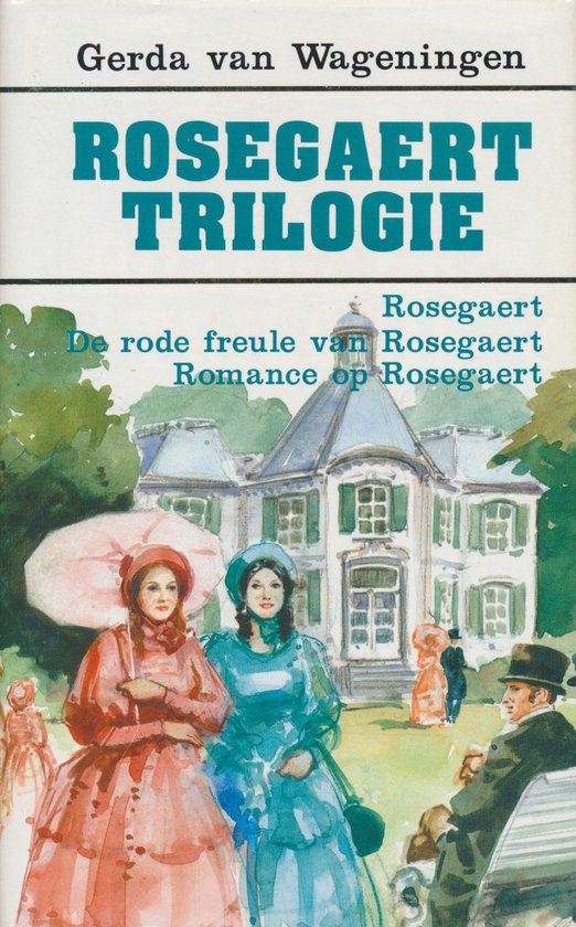 Rosegaert trilogie - Gerda van Wageningen