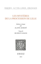 Textes littéraires français - Les Mystères de la procession de Lille. Tome II, De Josué à David