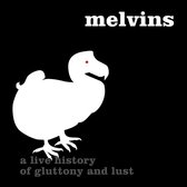 Melvins - A Live History Of Gluttony And Lust (CD)