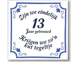 Huwelijkscadeau - Huwelijk cadeautje origineel - Spreuktegels - 13 jaar getrouwd - Trouwdag cadeau - Trouwdag - 15 x 15 cm - GRATIS ophangsysteem - Fotofabriek