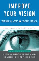 Improve Your Vision Without Glasses Or