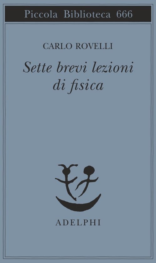 Boek 'Sette brevi lezioni di fisica' van Carlo Rovelli. Blauwe kaft met zwarte tekst en een symbool.