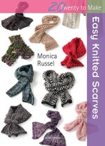 Twenty To Make Easy Knitted Scarves