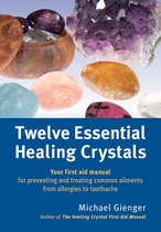 Twelve Essential Healing Crystals