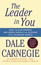 The Leader in You How to Win Friends, Influence People  Succeed in a Changing World