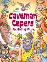 Dover Kids Activity Books- Caveman Capers Activity Fun