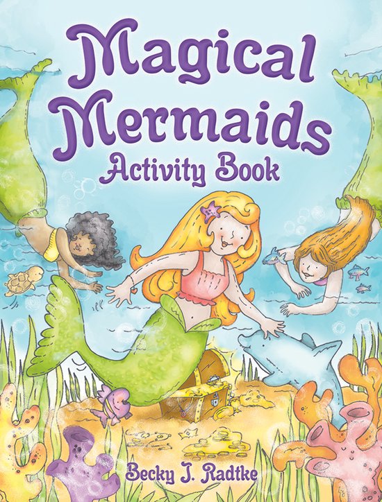 Magical Mermaids Activity Book, Becky J. Radtke 9780486836539