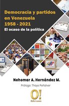 Democracia y partidos en Venezuela 1958-2021