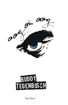 Boekomslag met een grote blauwe oogopslag en de tekst 'Oog om oog' en 'Buddy Tegenbosch'.