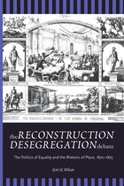 Rhetoric & Public Affairs - The Reconstruction Desegregation Debate