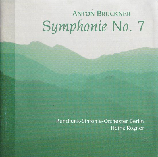 Anton Bruckner Symphonie No. 7 op groen met groene heuvels. Rundfunk-Sinfonie-Orchester Berlin Heinz Rögner.
