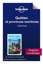 Guide de voyage - Québec et provinces maritimes 10ed - Côte-Nord