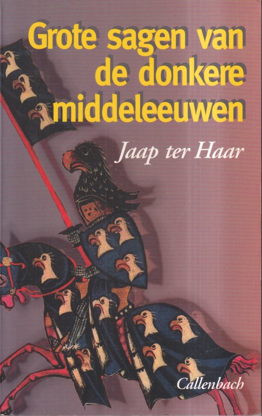 Grote Sagen van de Donkere Middeleeuwen, Jaap ter Haar 9789026604942 Boeken bol Grote Sagen van de Donkere Middeleeuwen, Jaap ter Haar 9789026604942 Boeken bol