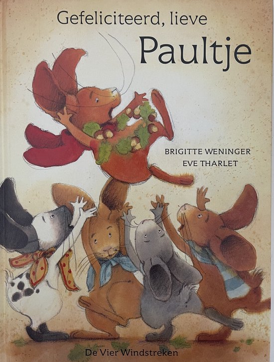 Cover van het boek 'Gefeliciteerd, lieve Paultje' van Brigitte Weninger en Eve Tharlet