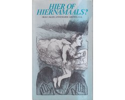 Omslag van Hier of hiernamaals?