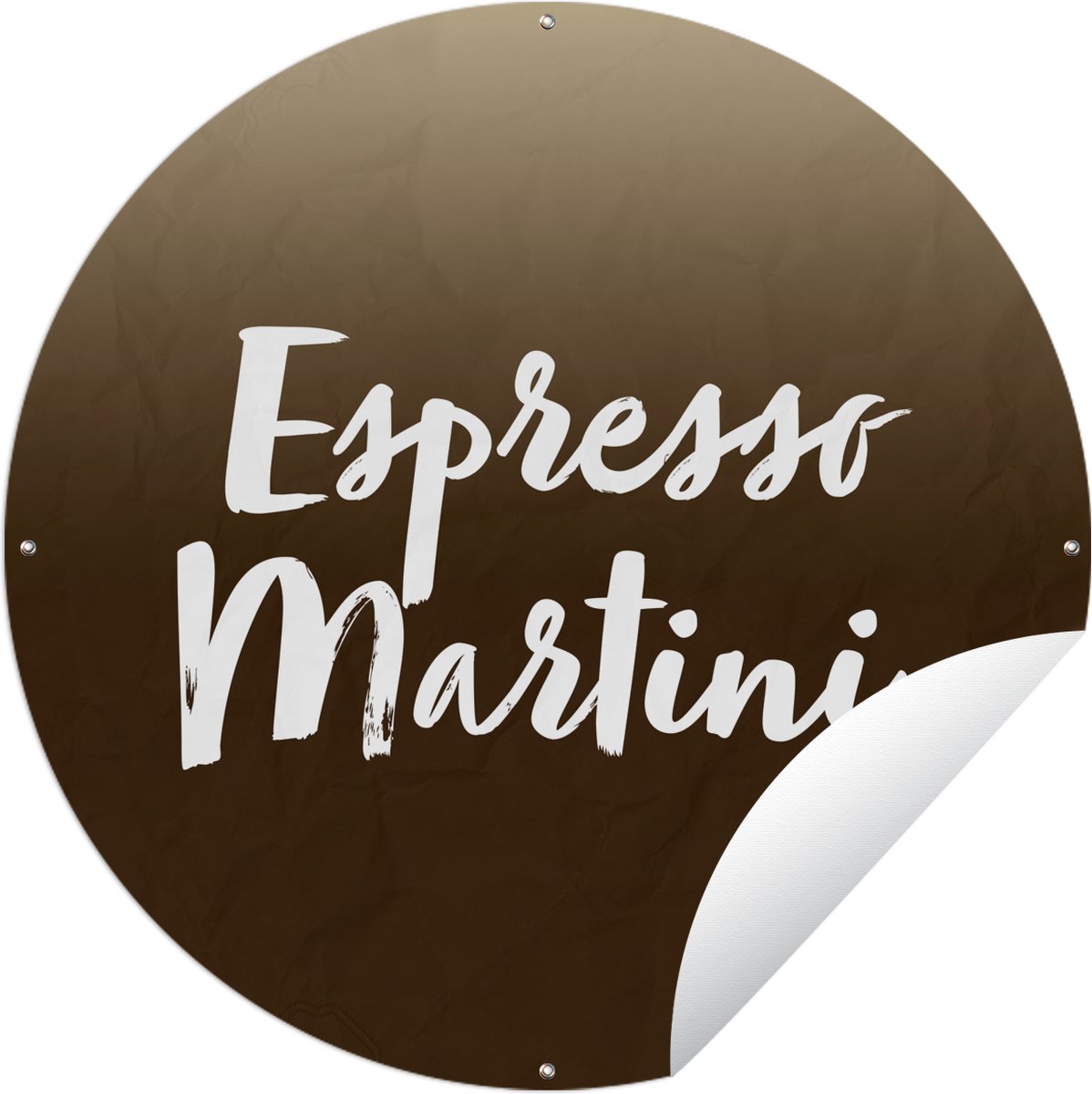 Tuincirkel Espresso Martini - Quotes - Cocktails - Tekst - Bruin - 120x120 cm - Ronde Tuinposter - Buiten - XXL