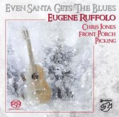 Eugene Ruffolo & Friends - Even Santa Gets The Blues (Super Audio CD)