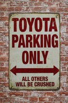 Wandbord - Toyota parking - Metalen wandbord - Mancave - Mancave decoratie - Retro - Metalen borden - Metal sign - Bar decoratie - Tekst bord - Wandborden – Bar - Wand Decoratie - Metalen bord - UV