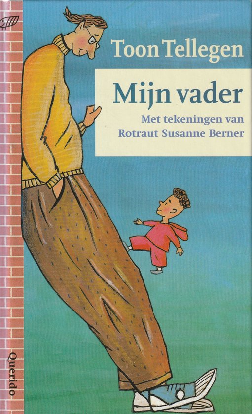 Boek "Mijn vader" door Toon Tellegen, met tekeningen van Rotraut Susanne Berner. Een grote, slungelige man in een gele trui en bruine broek kijkt neer op een klein jongetje in een rood pakje.
