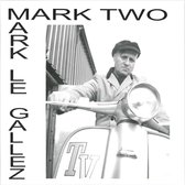 Mark Le Gallez - Mark Two (LP)