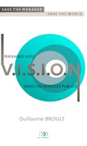 Save the manager, save the world 1 - Manager avec VISION dans les services publics