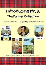 Introducing Mr. B. The Farmer Collection