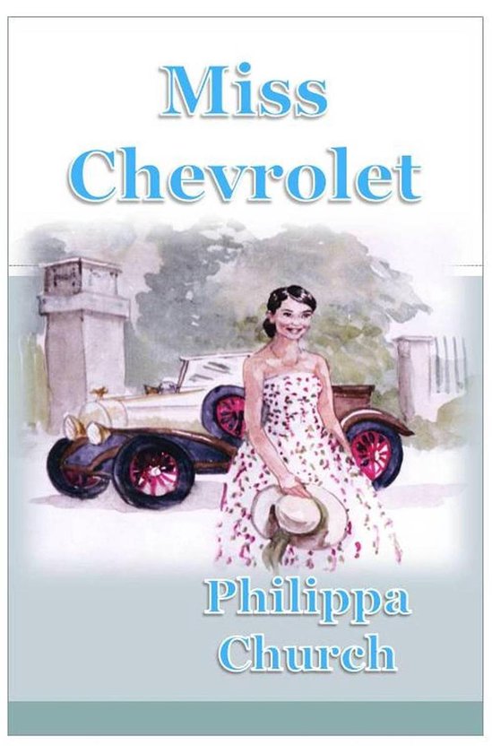 First book from Philippa Church - Miss Chevrolet - cover