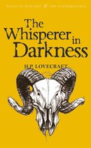 Tales of Mystery & The Supernatural - The Whisperer in Darkness: Collected Stories Volume One