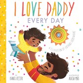 I Love Daddy Every Day An Every Day Together Book