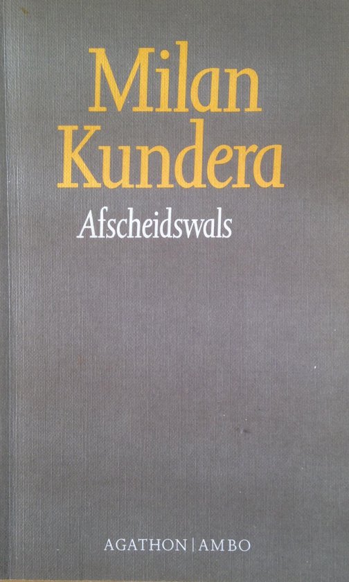 Boekcover met de tekst "Milan Kundera Afscheidswals" in gele en witte letters op een grijze achtergrond.