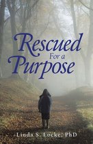Rescued for a Purpose