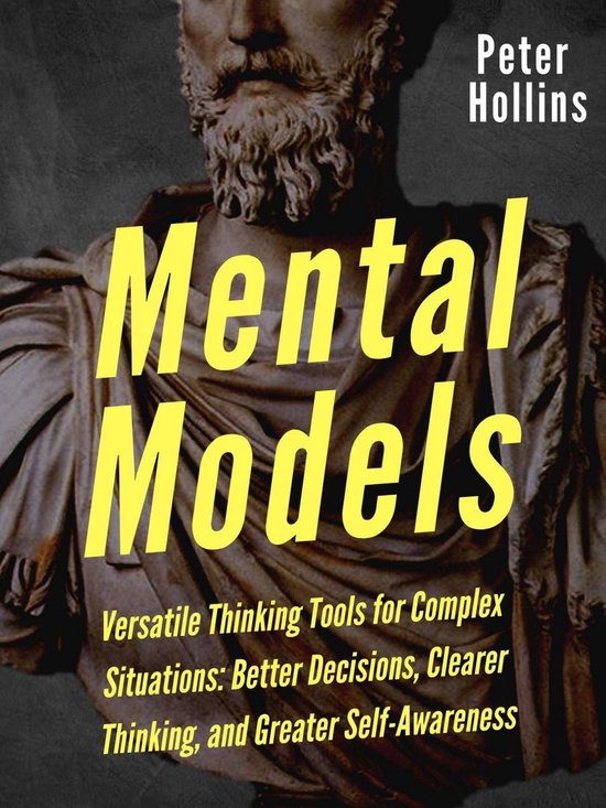 Mental Models: 16 Versatile Thinking Tools for Complex Situa ... - cover