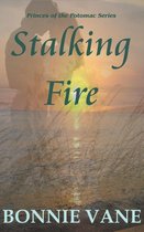 Princes of the Potomac Series 3 - Stalking Fire