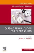 The Clinics: Internal Medicine Volume 35-4 - Cardiac Rehabilitation, An Issue of Clinics in Geriatric Medicine