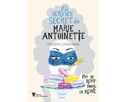 Au service secret de Marie-Antoinette 2 - Pas de répit pour la Reine - Au service secret de Marie-Antoinette