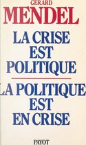 La crise est politique, la politique est en crise