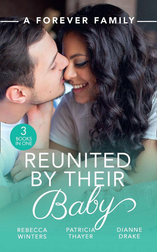 A Forever Family: Reunited By Their Baby: Baby out of the Bl ... - cover