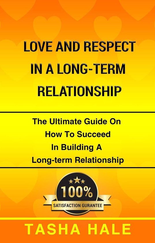 Love and Respect 1 Love And Respect in a Long Term Relationship