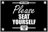 Tuinposter – Tekst: 'Welcome, Please seat yourself, thank you'– 120x80cm Foto op Tuinposter (wanddecoratie voor buiten en binnen)