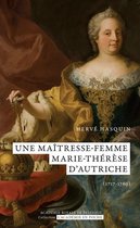 L'Académie en poche - Une maîtresse-femme. Marie-Thérèse d'Autriche (1717-1780)
