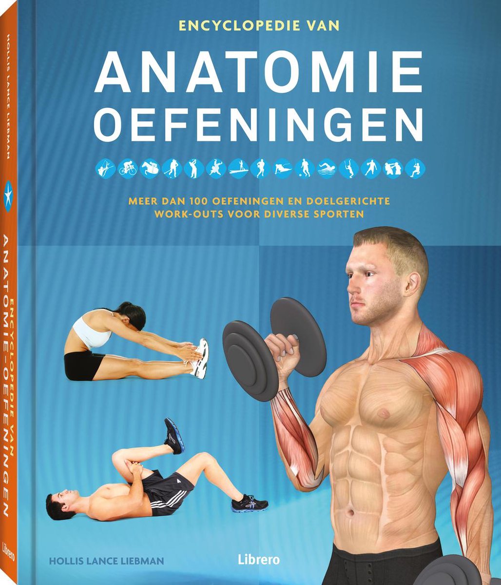 Haven Zuivelproducten Waterig encyclopedie van anatomie oefeningen, Hollis Liebman | 9789463592499 |  Boeken | bol.com