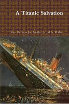 Jewels of the Christian Faith Series 4 - A Titanic Salvation