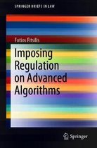 Imposing Regulation on Advanced Algorithms