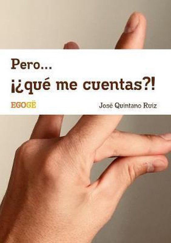 Pero... ¡¿qué me cuentas?!, Jose Quintano Ruiz 9780244781408 Boeken