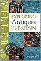 Miller's Exploring Antiques in Britain